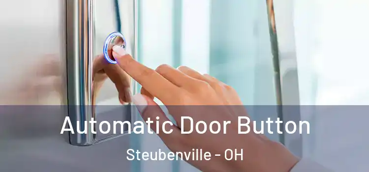  Automatic Door Button Steubenville - OH