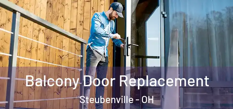  Balcony Door Replacement Steubenville - OH