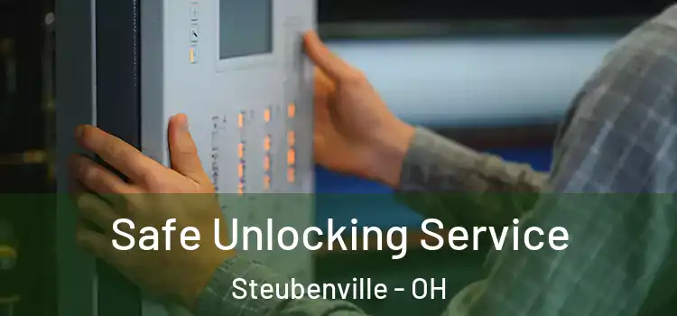  Safe Unlocking Service Steubenville - OH
