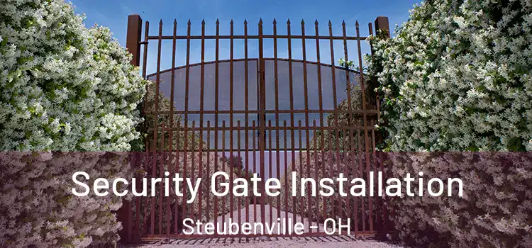  Security Gate Installation Steubenville - OH