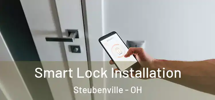 Smart Lock Installation Steubenville - OH